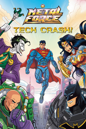 Children's Book: DC Metal Force - Tech Crash! - Issue 1