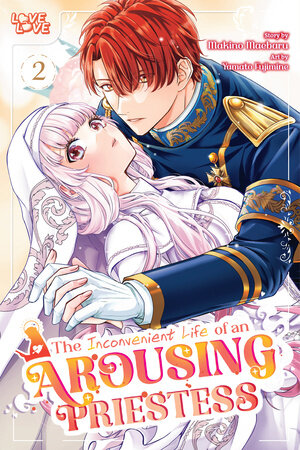 The inconvenient Life of an Arousing Priestess: Vol. 2 (Teen 13+)