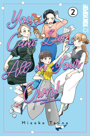 You Can't Live All on Your Own!: Vol. 2 (Teen 13+)
