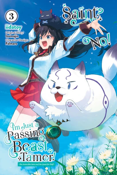 Saint? No! I'm Just a Passing Beast Tamer!: The Invincible Saint and The Quest for Fluff Vol 3 (Rated Teen)