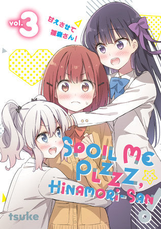Spoil Me Plzzz, Hinamori-San! - Vol. 3 (Rated T)