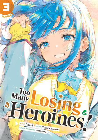 Too Many Losing Heroines! Vol. 3 (Rated Teen 13+)