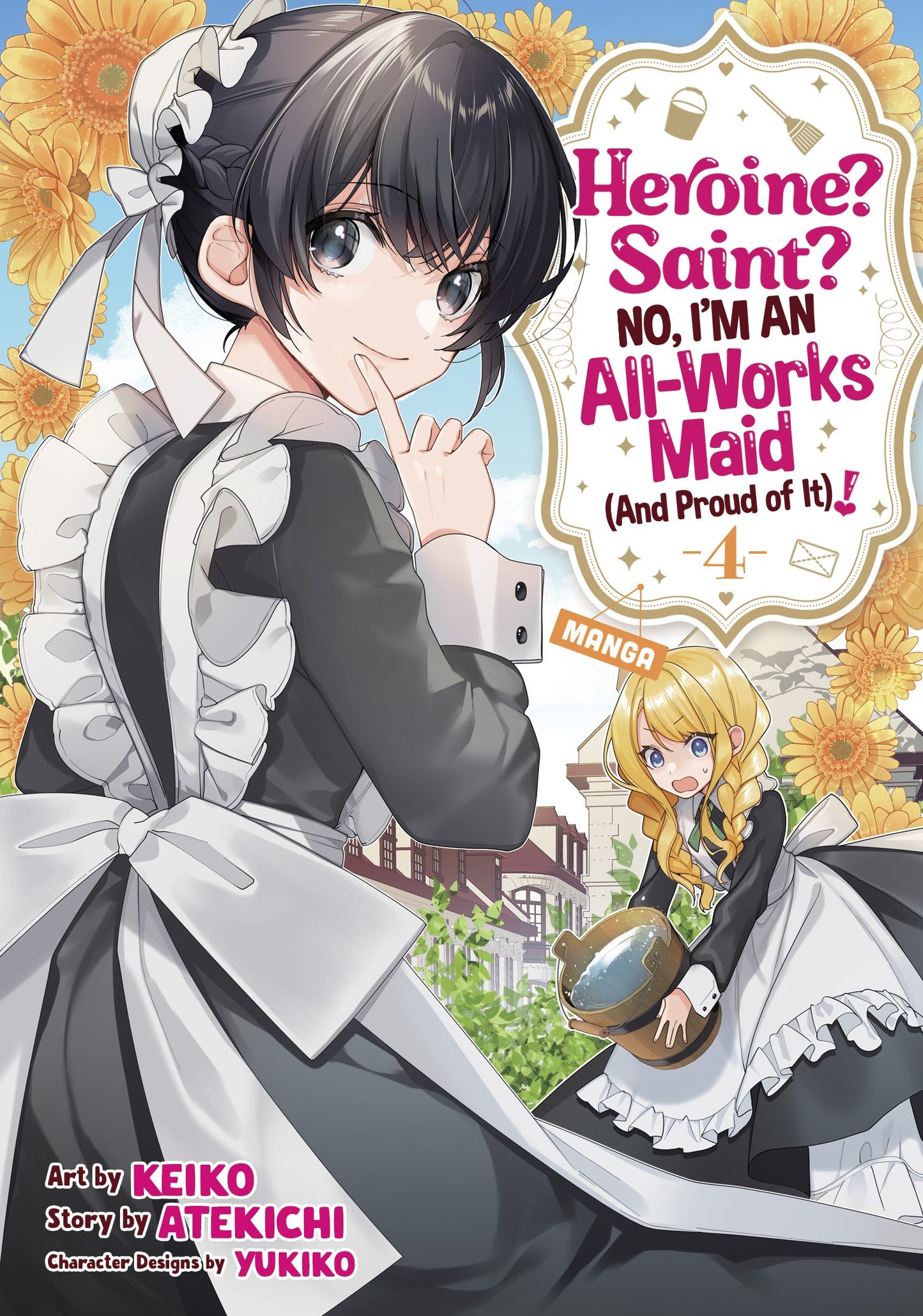 Heroine? Saint? No. I'm an All Works Maid (And Proud of It)! Vol. 4 (Teen)