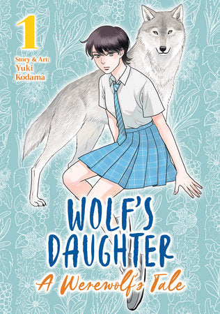Wolf's Daughter: A Werewolf's Tale Vol. 1 (Teen)
