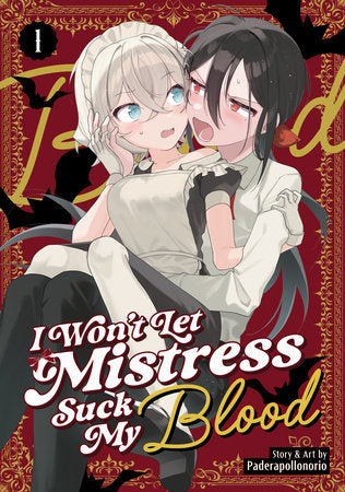 I Won't Let Mistress Suck My Blood Vol 1 (Rated Teen)