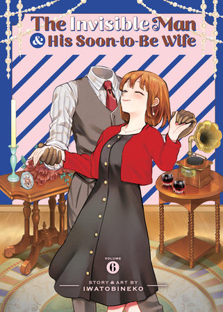 The Invisible Man and His Soon-to-Be Wife Vol. 6 (Rated Teen 13+)