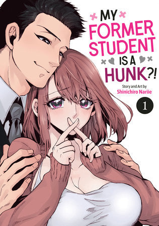 My Former Student Is a Hunk?! Vol. 1 (Older Teen 17+)