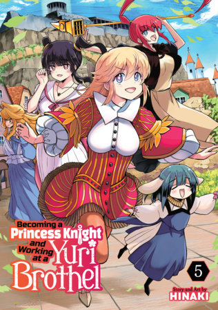 Becoming a Princess Knight and Working at a Yuri Brothel Vol. 5 (Mature)