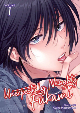 Unexpectedly Naughty Fukami, Vol. 1 (Mature 18+)