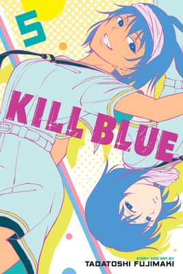 Kill Blue Vol 5 (Rated Teen)