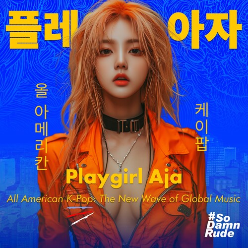 All American K-Pop: The New Wave of Global Music by Playgirl Aja - CD Album