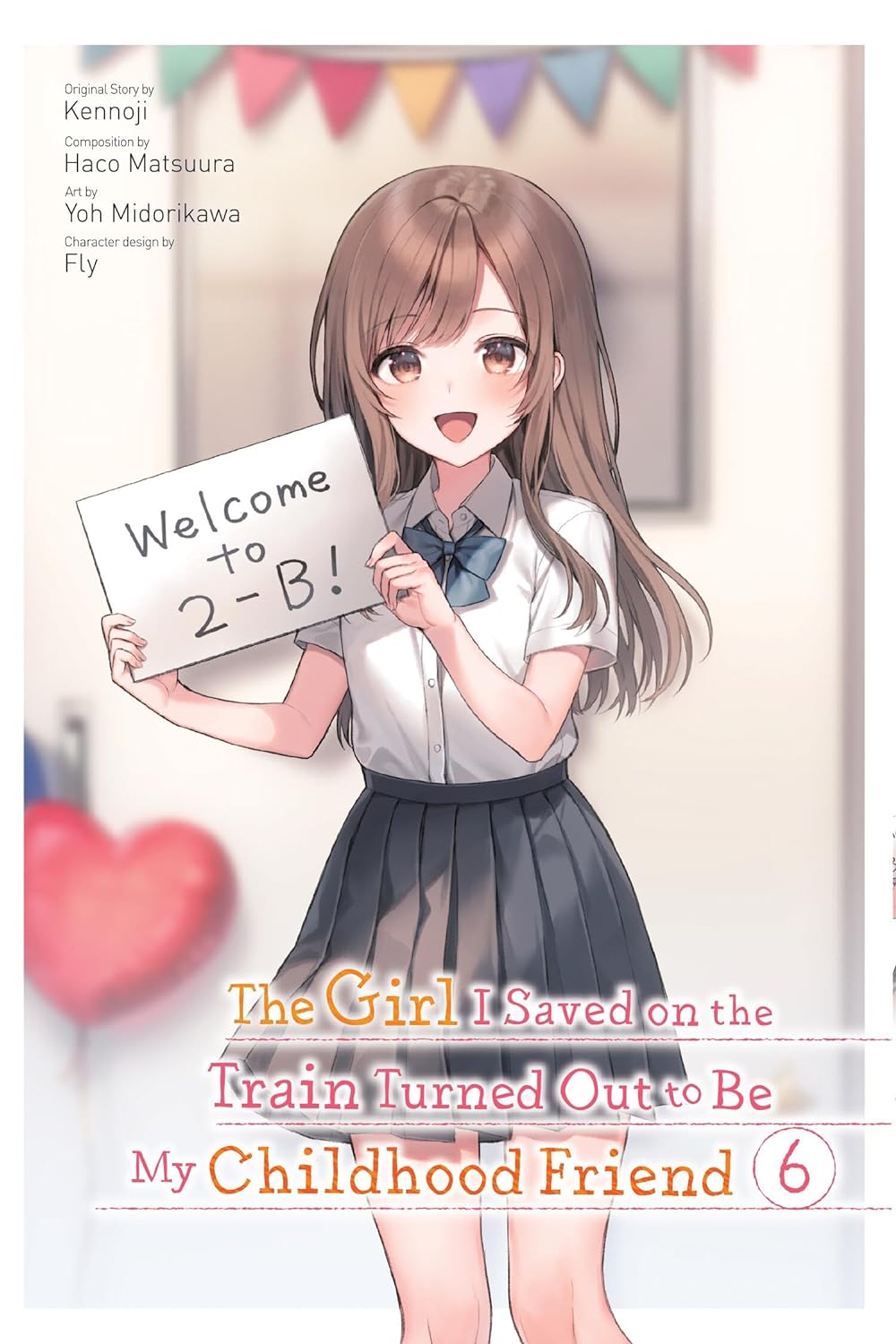 Manga: The girl I saved on the train turned out to be my childhood friend (volume 6)