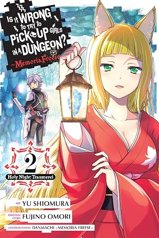 Is it Wrong to Pick Up Girls in a Dungeon - Memoria Freeze: Volume 2