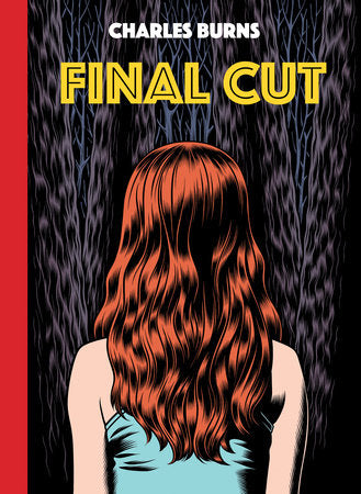 Graphic Novel: Final Cut by Charles Burns