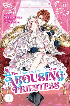 The inconvenient Life of an Arousing Priestess - Vol. 1