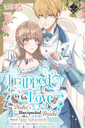 Trapped by His Love: The Duke's Unexpected Bride Vol. 2