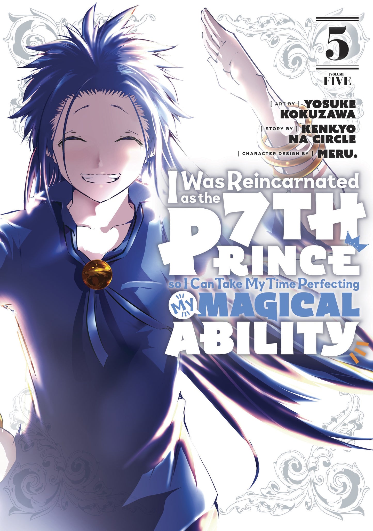 I Was Reincarnated as the 7th Prince so I Can Take Time Perfecting My Magical Ability Vol 5 (Rated Older Teen)