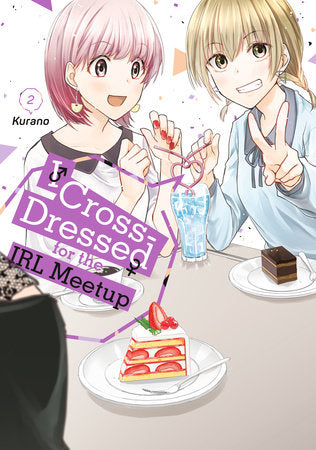 Manga: I Cross-Dressed for the IRL Meetup (Vol. 2)