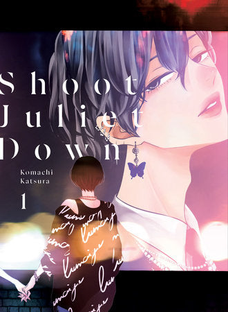 Shoot Juliet Down Vol 1 (Rated Mature)