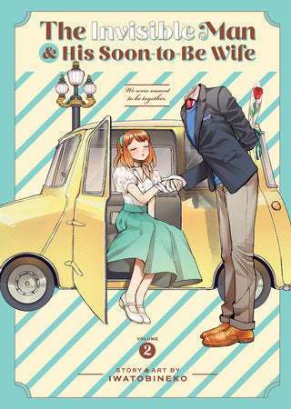 The Invisible Man & His Soon-To-Be Wife Vol. 2 (Teen 13+)