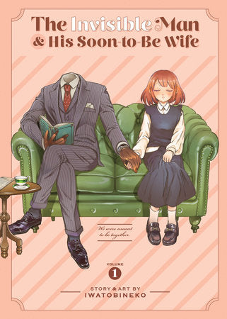 The Invisible Man & His Soon-To-Be Wife Vol. 1 (Teen 13+)