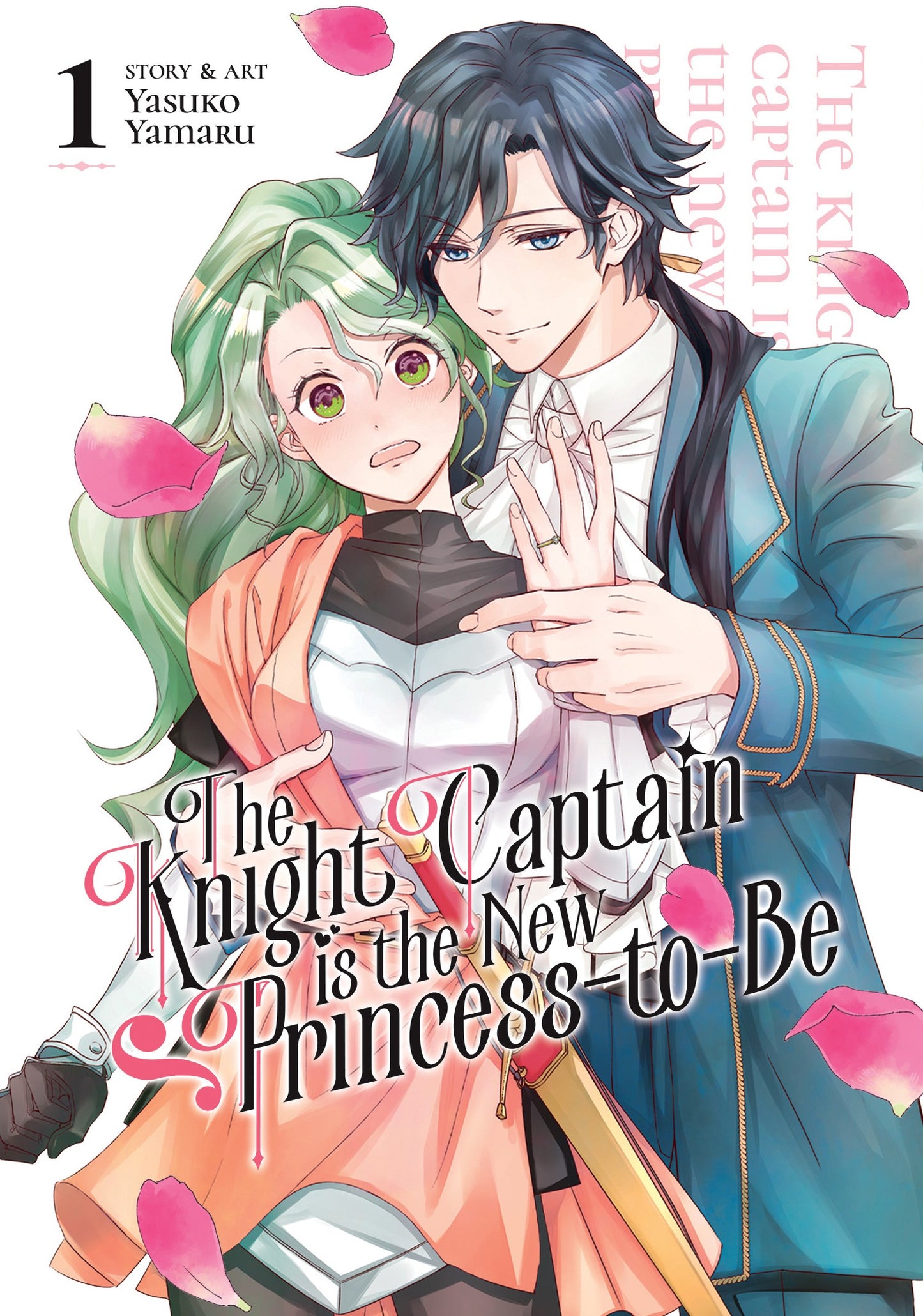 The Knight Captain is the New Princess-to-Be Vol 1 (Rated Teen)