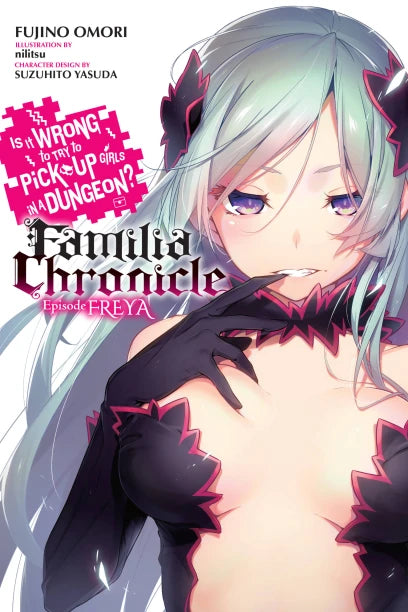 Is It Wrong to Try to Pick Up Girls in a Dungeon? Familia Chronicle Episode Freya Vol. 2 (Teen)