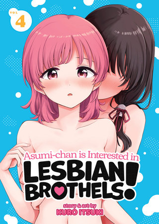 Asumi-chan is Interested in Lesbian Brothels! Vol 4 (Rated Mature)