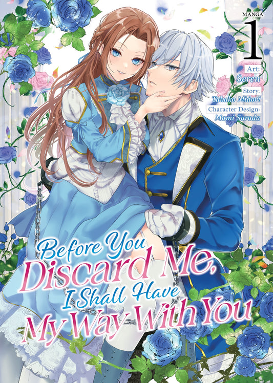 Before You Discard Me, I Shall Have My Way With You Vol 1 (Rated Mature)