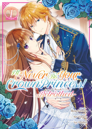 Manga: I'll Never Be Your Crown Princess! - Betrothed Vol. 1