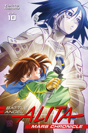 Battle Angel Alita Mars Chronicle Vol. 10 (Teen)