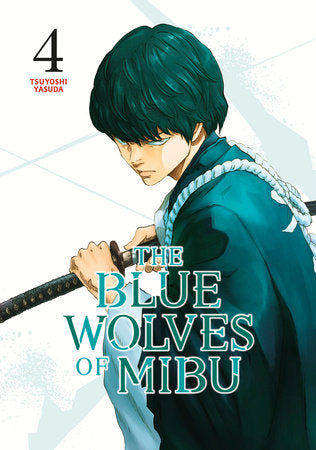 The Blue Wolves of Mibu: Vol. 4 (Rated Teen 13+)