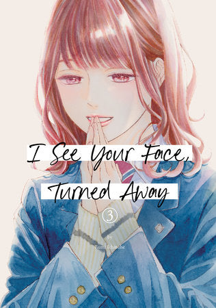 Manga: I see Your Face, Turned Away Vol. 3