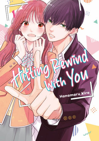 Hitting Rewind With You Vol 1 (Rated Teen)