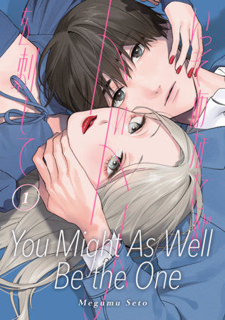 You Might As Well Be the One: Vol. 1 (Older Teen 16+)