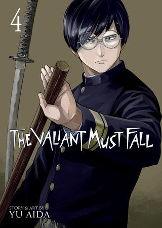The Valiant Must Fall: Vol. 4 (Rated Teen 13+)