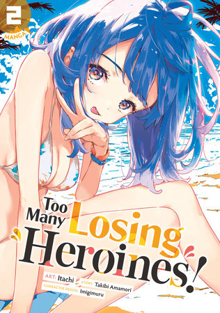 Too Many Losing Heroines! Vol. 2 (Rated Teen 13+)