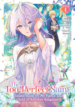 The Too-Perfect Saint: Tossed Aside by My Fiancé and Sold to Another Kingdom - vol 1 - Videguy Collectibles