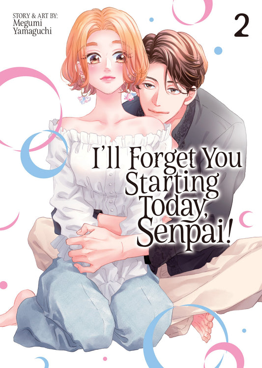 I'll Forget You Starting Today, Senpai! Vol 2 (Rated Older Teen)