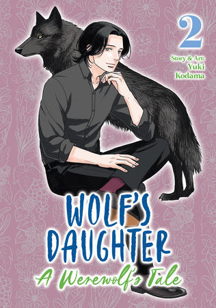 Wolf's Daughter: A Werewolf's Tale Vol 2 (Rated Teen)