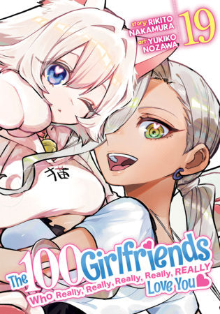 The 100 Girlfriends Who Really, Really, Really, Really, Really Love You, Vol. 19 (Older Teen 15+)