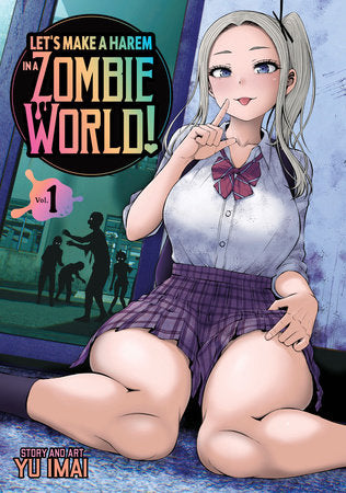 Let's Make a Harem in a Zombie World Vol 1 (Rated Mature)