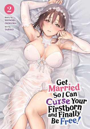 Get Married So I Can Curse Your Firstborn and Finally Be Free! Vol. 2 (Mature)
