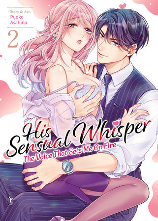 His Sensual Whisper: The Voice That Sets Me on Fire Vol 2 (Rated Mature)