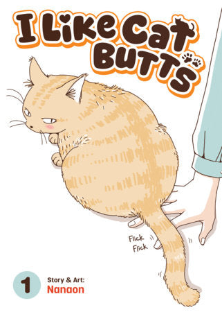 I Like Cat Butts: Vol. 1 (Teen 13+)