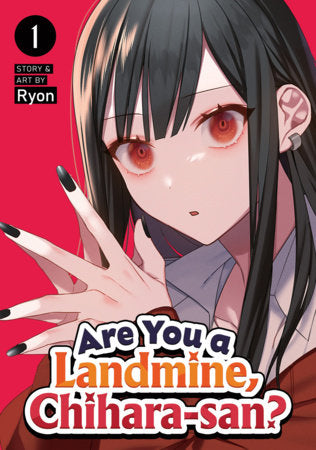 Are You a Landmine, Chihara-san? Vol. 1 (Teen 13+)