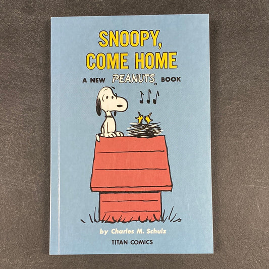 Snoopy, Come Home (A New Peanuts Book) by Charles M. Schulz