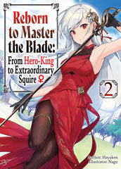 Manga: Reborn to Master the Blade: From Hero-King to Extraordinary Squire (Volume 2)