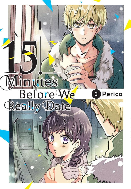Manga: 15 Minutes Before We Really Date (Volume 2)