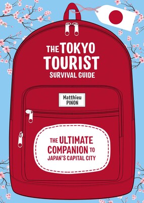 The Tokyo Tourist Survival Guide
